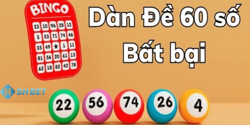 Dàn đề 60 số khung 2 ngày Hướng dẫn chi tiết tìm ra dàn đề 60 số khung 2 ngày