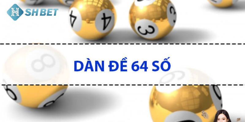 Dàn đề 64 số hàng ngày