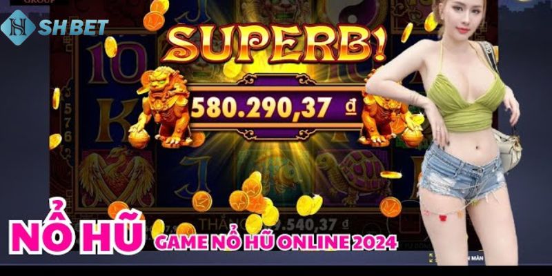 Tải game nổ hũ mới nhất Hướng dẫn cách tải game nổ hũ mới nhất một cách hiệu quả