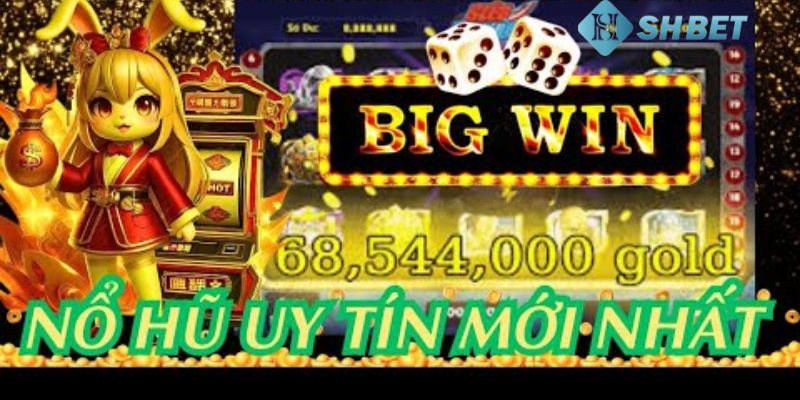 Tải game nổ hũ mới nhất