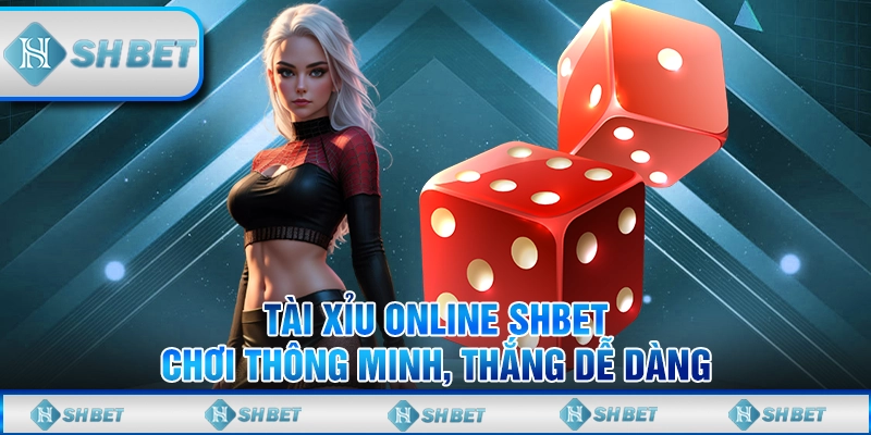 Mẹo Chơi Tài Xỉu Online Tại SHBET An Toàn Và Hiệu Quả