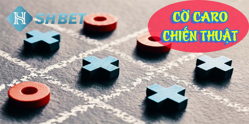 Các chiến thuật cơ bản trong cờ caro