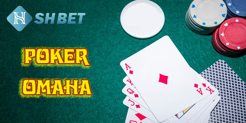 Bí quyết thành công khi chơi Poker Omaha