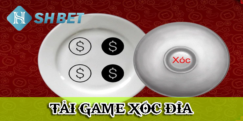 Bí quyết chơi xóc đĩa hiệu quả