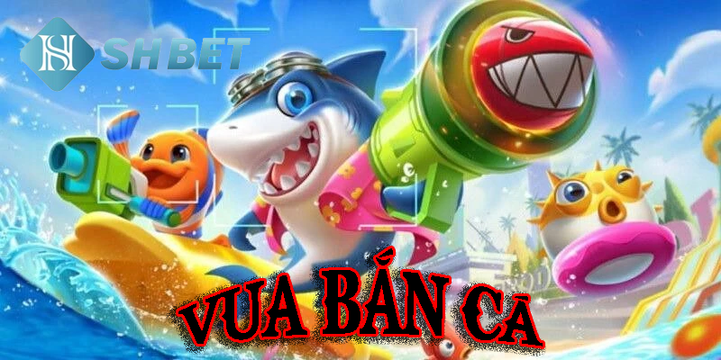 Vì sao vua bắn cá luôn được yêu thích?