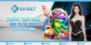 Thưởng Thức Game Bắn Cá Ăn Xèng, Giải Trí Cực Đỉnh